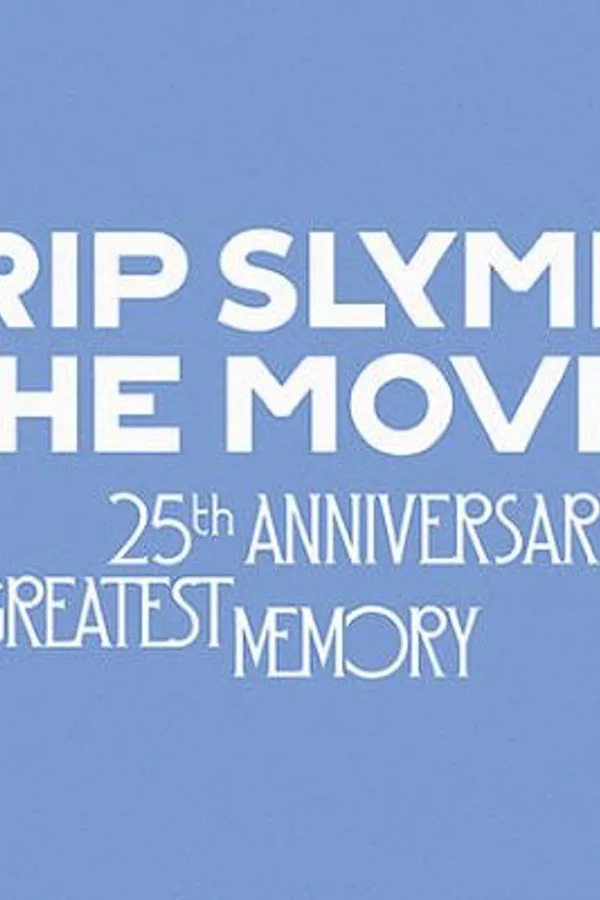 RIP SLYME THE MOVIE -25th ANNIVERSARY GREATEST MEMORY-